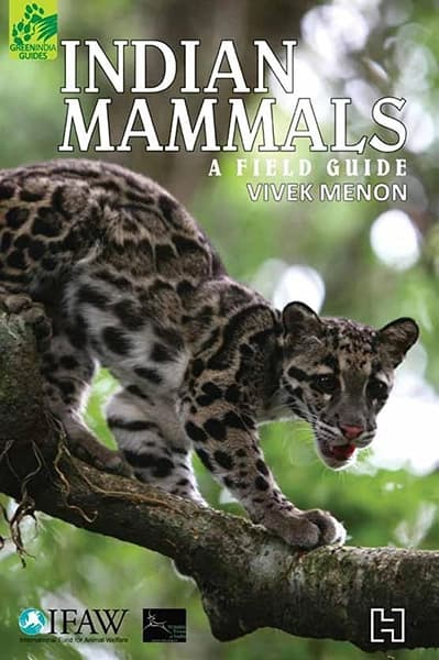 Indian Mammals by Vivek Menon, International Fund For Animal Welfare, Wildlife Trust Of India