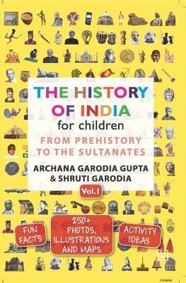 The History of India by Archana Garodia Gupta