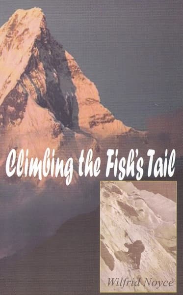 climbing the fish's tail by Wilfrid Noyce