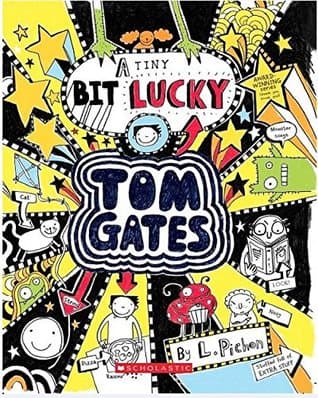 Tom Gates A tiny bit lucky by Liz Pichon