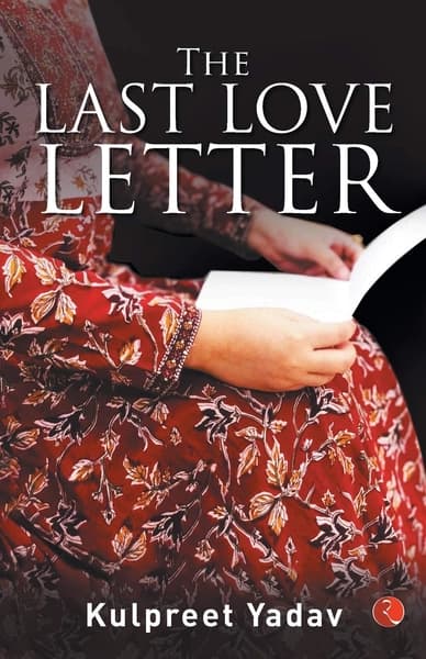 The Last Love Letter by Kulpreet Yadav