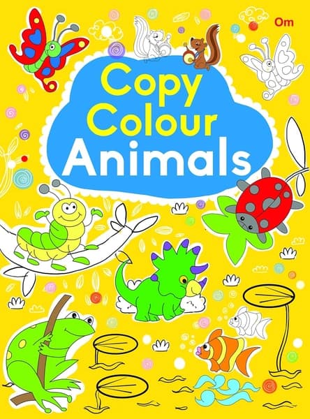 Colouring book : Copy Colour Animals by Om Books International