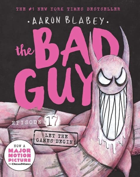 THE BAD GUYS EPISODE #17: LET THE GAMES BEGIN! by Aaron Blabey
