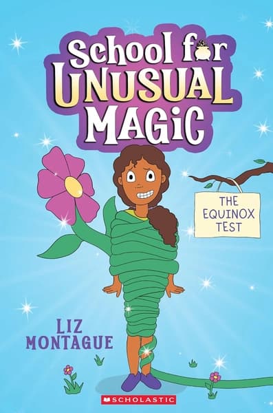 School For Unusual Magic #1: The Equinox Test by Liz Montague