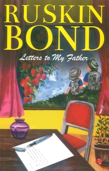 Letters To My Father by Ruskin Bond