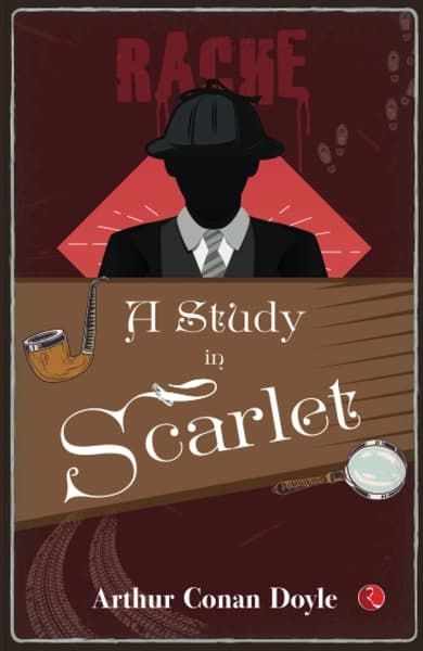 A STUDY IN SCARLET by Arthur Conan Doyle