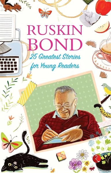 25 Greatest Stories for Young Readers by Ruskin Bond
