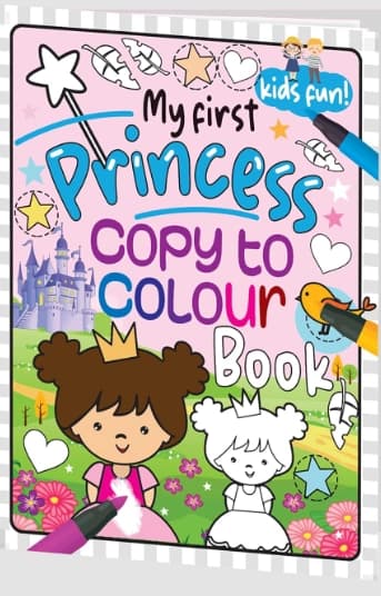 My First Princess Copy to Colour Books by Hello Friend Books