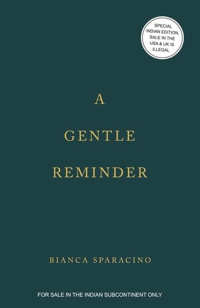 A Gentle Reminder by Bianca Sparacino
