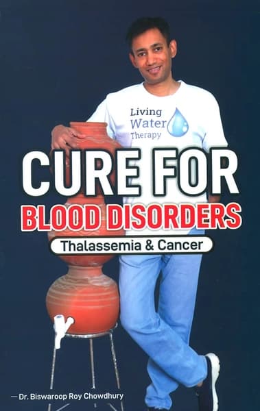 Cure For Blood Disorders by Dr Biswaroop Roy Chowdhury