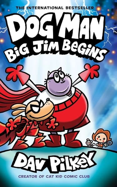Dog Man #13 Big Jim Begins by Dav Pilkey