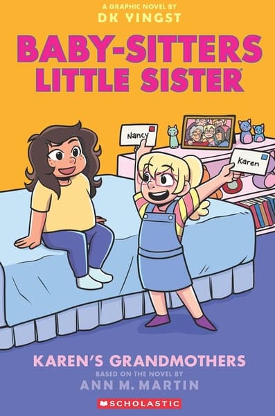 The Baby-Sitters Little Sister Graphic Novel #09: Karen’s Grandmothers by Ann M. Martin
