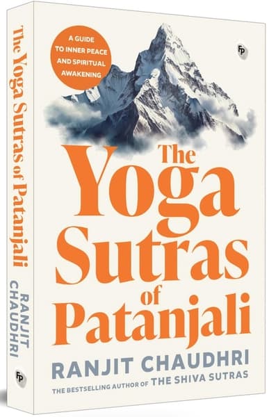 The Yoga Sutras of Patanjali by Ranjit Chaudhri