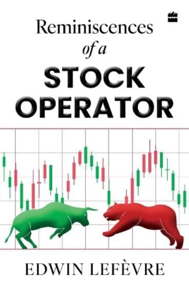 Reminiscences of a Stock Operator by Edwin. Lefevre