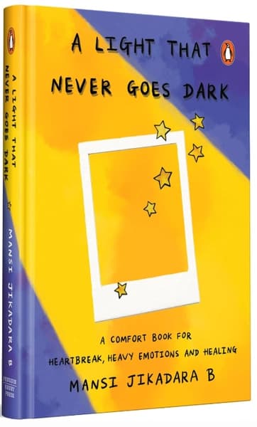 A Light That Never Goes Dark by Mansi Jikadara
