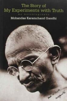 The Story of My Experiments with Truth by Mohandas Karamchand Gandhi