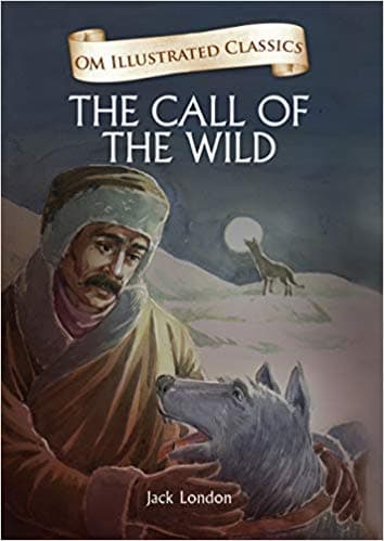 om illustrated classics The Call of the Wild by Jack London
