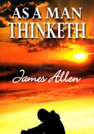 As a man thinketh by James Allen