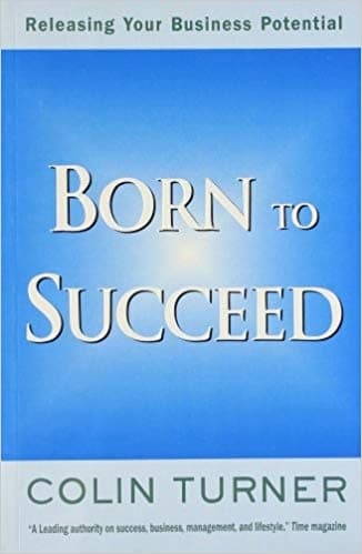 Born to Succeed by Colin Turner