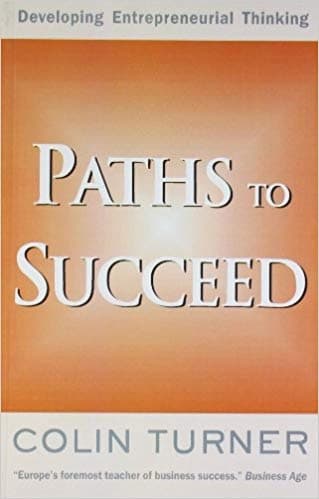 Paths to Succeed by Colin Turner