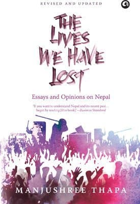 the lives we have lost by Manjushree. Thapa