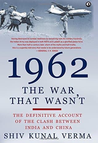 1962: The War That Wasn't by Shiv Kunal Verma