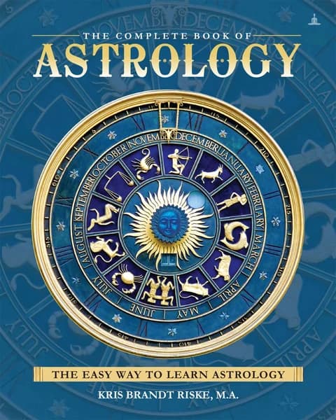 The Complete Book of Astrology by Kris Brandt Riske