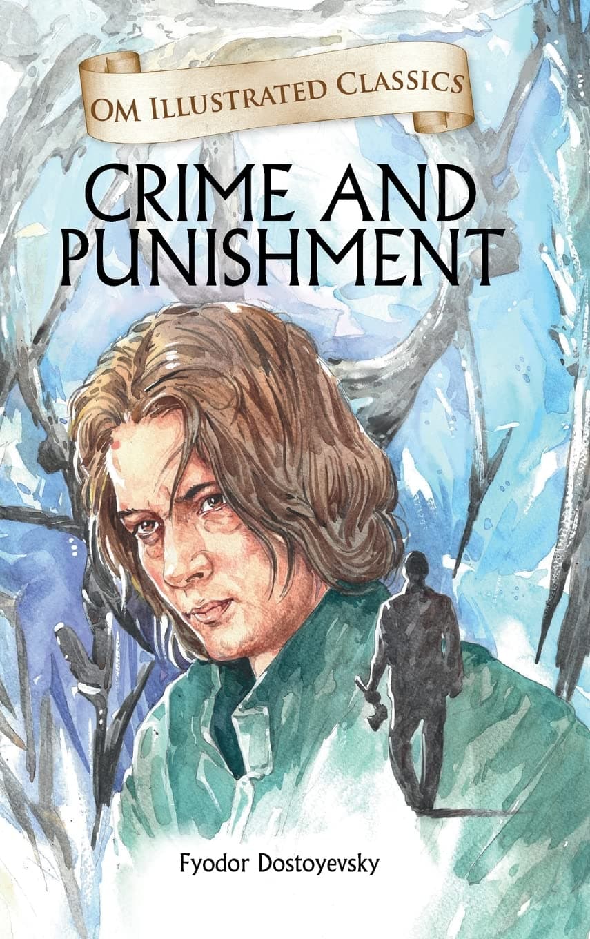 OM ILLUSTRATED CLASSIC: CRIME AND PUNISHMENT (ILLUSTRATED ABRIDGED CLASSICS) by Fyodor Dostoyevsky