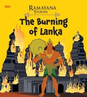 RAMAYANA STORIES THE BURNING OF LANKA. by Om Books