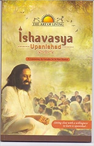 Ishavasya upanishya by Sri Sri Ravi Shankar
