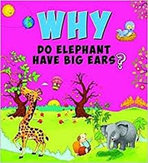 Why Do Elephant Have Big Ears by Om Books Editorial