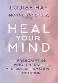 Heal your Mind by Louise L. Hay