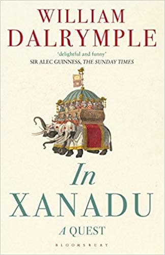 In Xanadu a quest by William Dalrymple