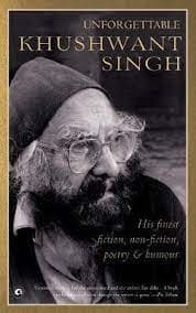 Unforgettable Khushwant Singh by Khushwant Singh