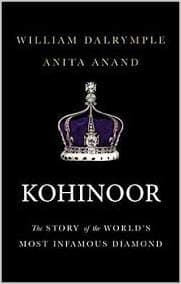 Kohinoor by William Dalrymple