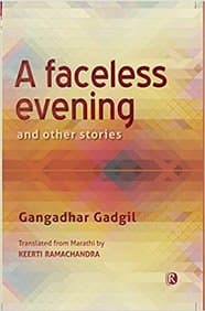 A Faceless Evening and Other Stories by Gangadhar Gadgil