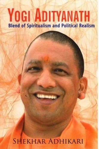 YOGI ADITYANATH by Shekhar Adhikari