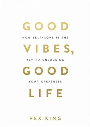 Good Vibes, Good Life by Vex King