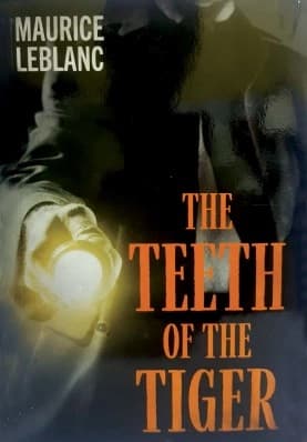 Teeth of the Tiger by Maurice Leblanc