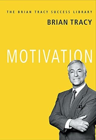 MOTIVATION: Brian Tracy Success Library by Brian Tracy