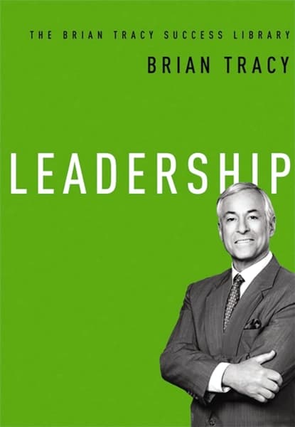 LEADERSHIP: Brian Tracy Success Library by Brian Tracy