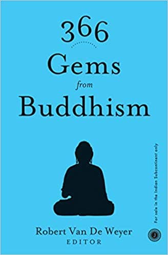 366 Gems from Buddhism by Robert Van De Weyer