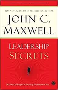 Leadership Secrets by John C. Maxwell