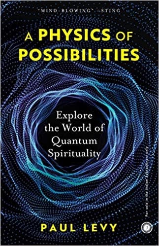 A physics of possibilities by Paul Levy