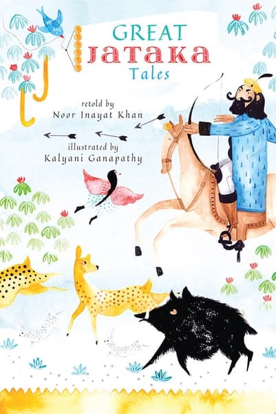 Great Jataka Tales by Noor Inayat Khan