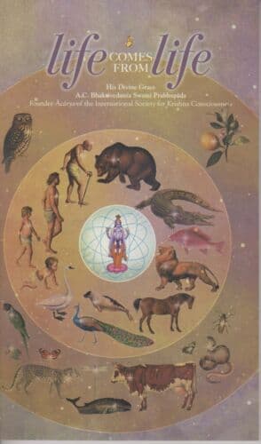 Life Comes from Life by A.C. Bhaktivedanta Swami Prabhupada