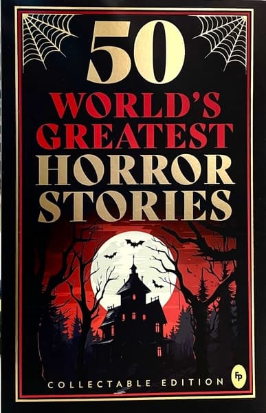 50 Worlds Greatest Horror Stories by Various