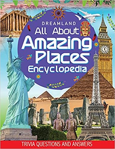 All About Amazing Places Encyclopedia by Dreamland