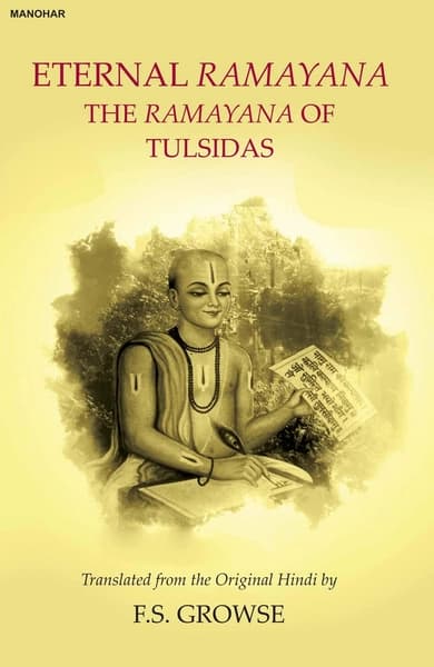 Eternal Ramayana: The Ramayana of Tulsidas by Tulsidas