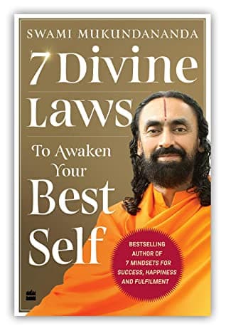 7 Divine Laws to Awaken Your Best Self by Swami Mukundananda